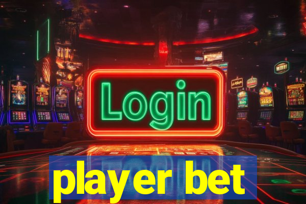 player bet